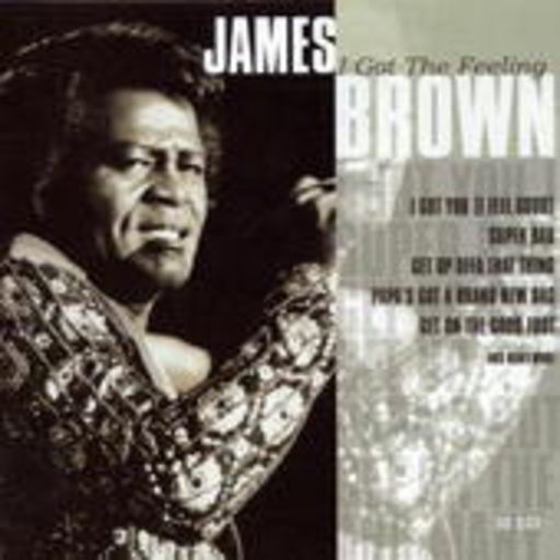 James Brown – I Got The Feeling