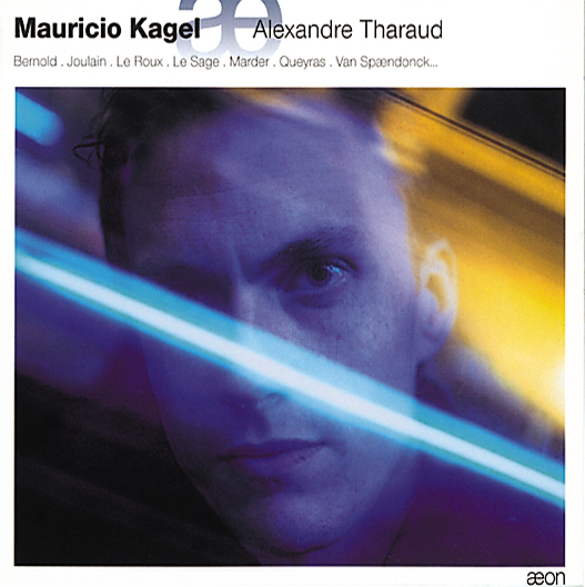 Alexandre Tharaud/Philippe Bernold/Hervé Joulain/... – Mauricio Kagel