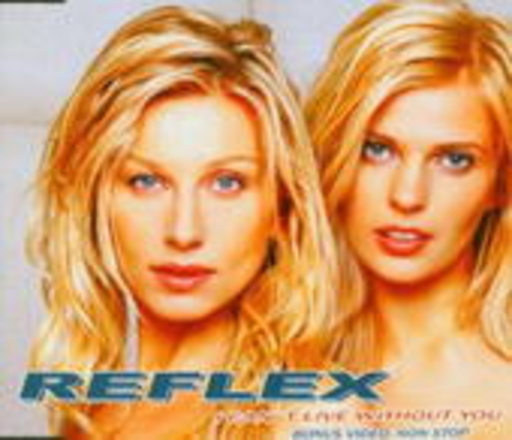 Reflex – Can't Live Without You