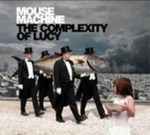 Mouse Machine – The Complexity Of Lucy