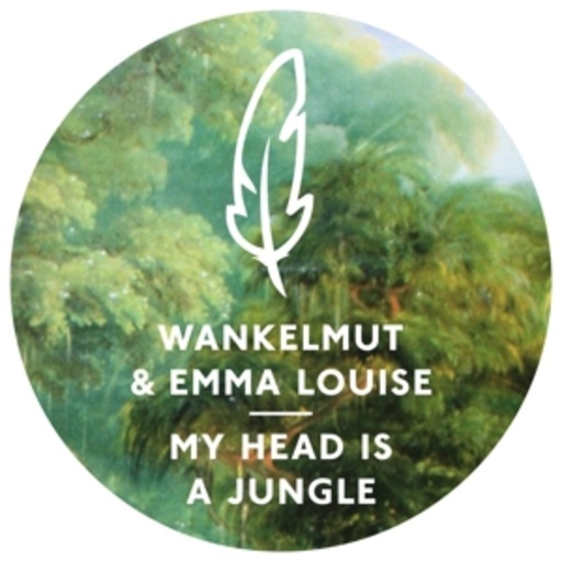 Wankelmut & Emma Louise – My Head Is A Jungle