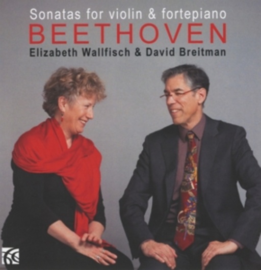 Elizabeth Wallfisch/David Breitman – Sonatas For Violin & Fortepiano