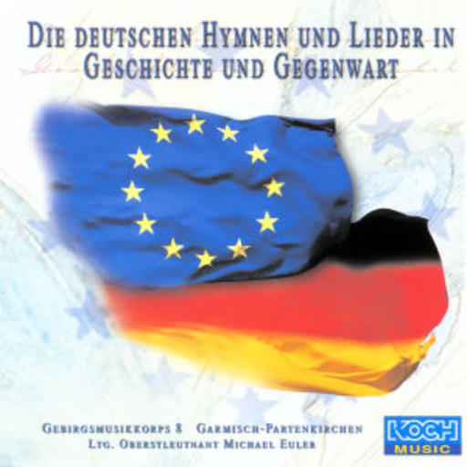 Gebirgsmusikkorps 8 – Die deutschen Hymnen und Lieder in Geschichte und Gegenwart