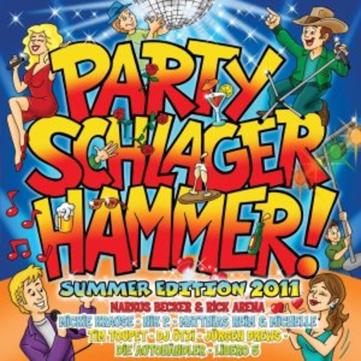 Party Schlager Hammer! – Summer Edition 2011