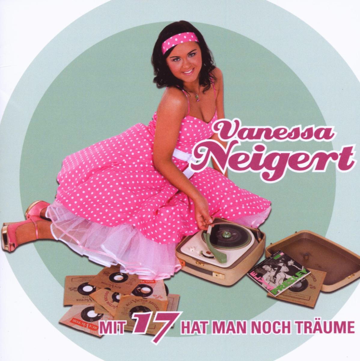 Vanessa Neigert – Mit 17 hat man noch Träume