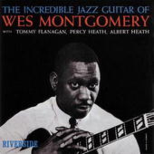 Wes Montgomery – The Incredible Jazz Guitar