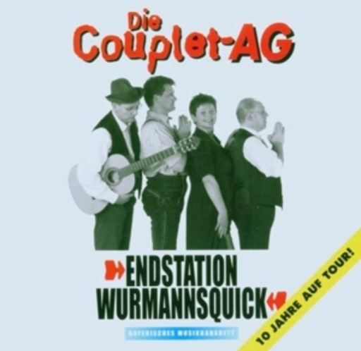Die Couplet-AG – Endstation Wurmannsquick