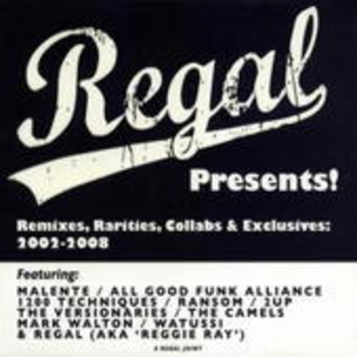 Regal Presents Remixes, Rarities, Collabs & Exclusives