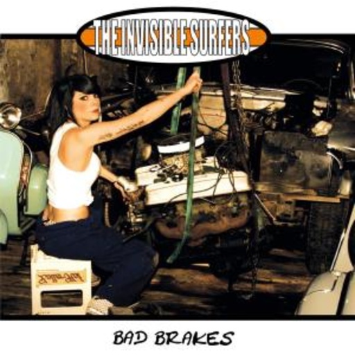 Invisible Surfers – Bad Brakes