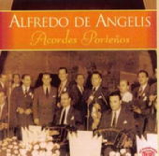 Alfredo De Angelis – Acordes Portenos