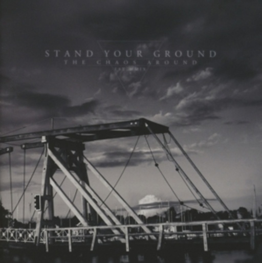 Stand Your Ground – The Chaos Around