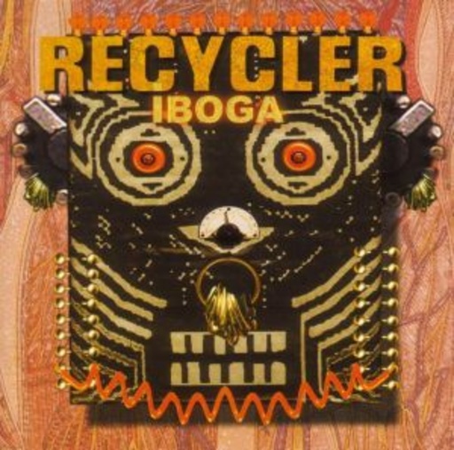 Recycler – Iboga