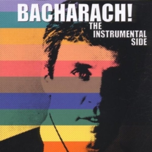 Burt Bacharach – Bacharach! - The Instrumental Side