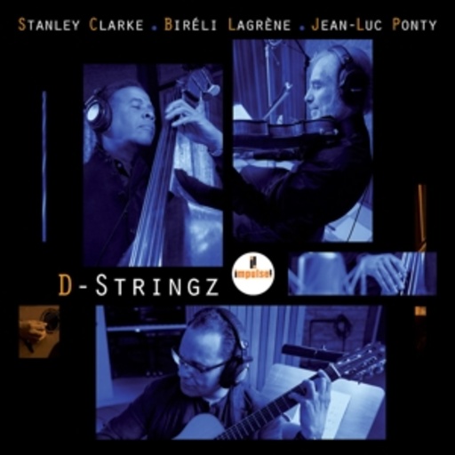 Stanley Clarke/Bireli Lagreneli – D-Stringz