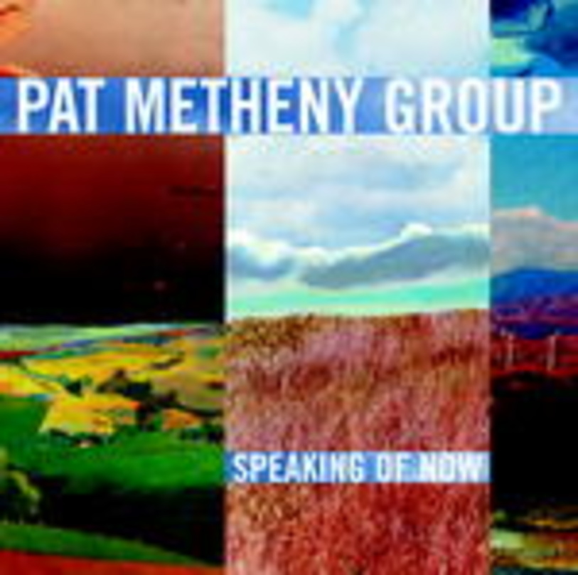 Warners erster Jazz-Schwerpunkt 2002: "Speaking Of Now" von der Pat Metheny Group