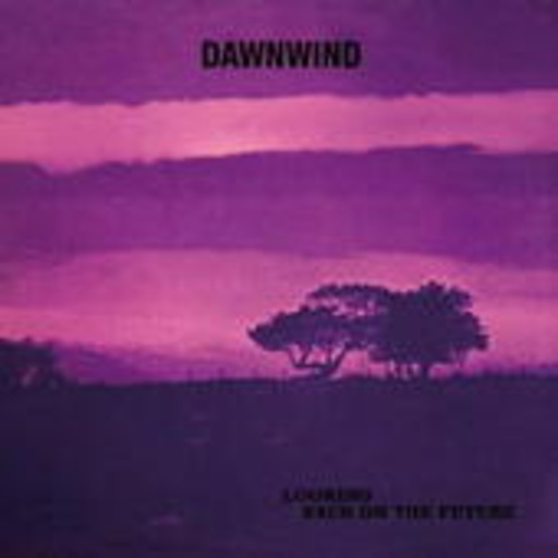 Dawnwind – Looking Back On The Future