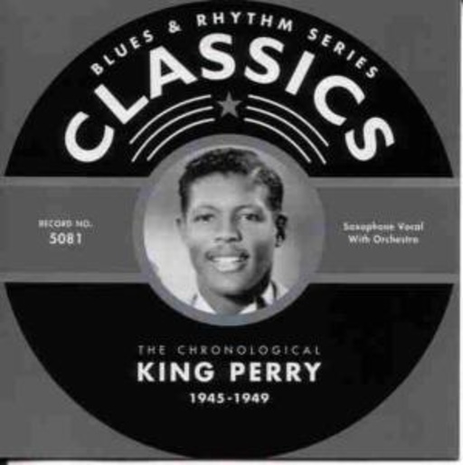 King Perry – Classics 1945-1949