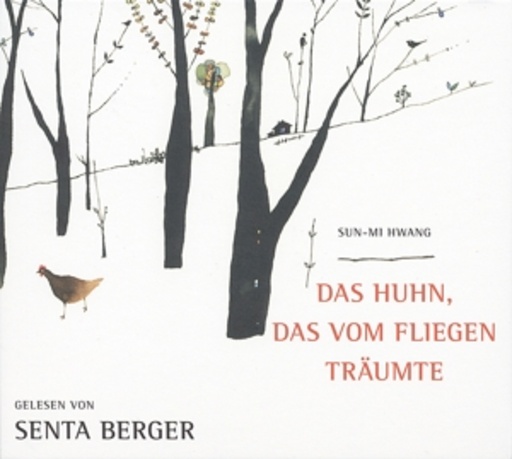 Senta Berger – Das Huhn, das vom Fliegen träumte