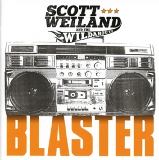 Scott Weiland & The Wildabouts – Blaster