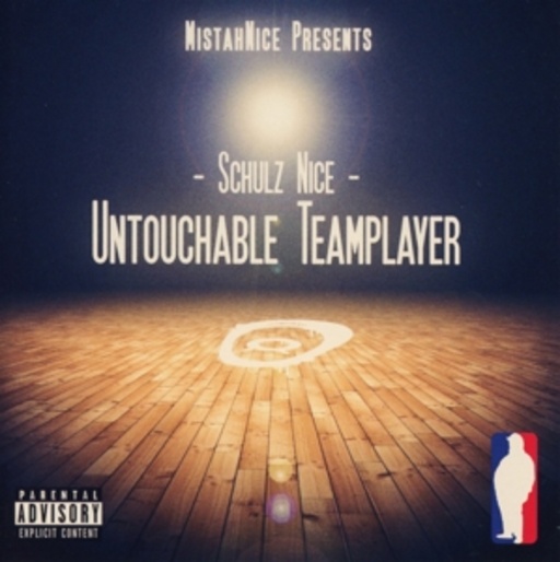 MistahNice – Schulz Nice - Untouchable Teamplayer
