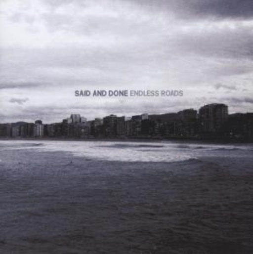 Said And Gone – Endless Roads
