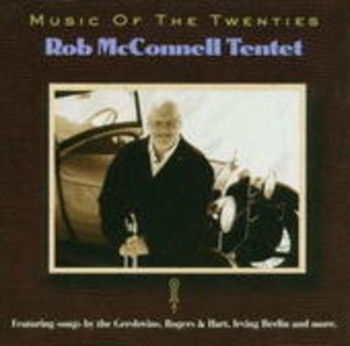 Rob McConnell Tentet – Music Of The Twenties