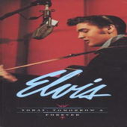 Elvis Presley – Today, Tomorrow And Forever