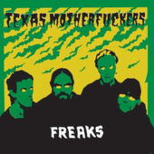 Texas Motherfuckers – Freaks