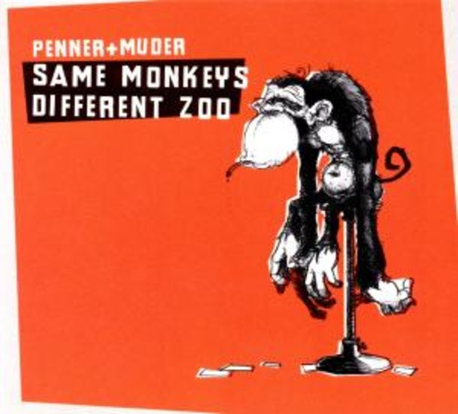Penner & Muder – Same Monkeys Different Zoo