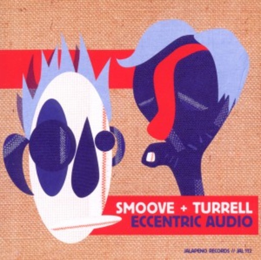 Smoove & Turrell – Eccentric Audio