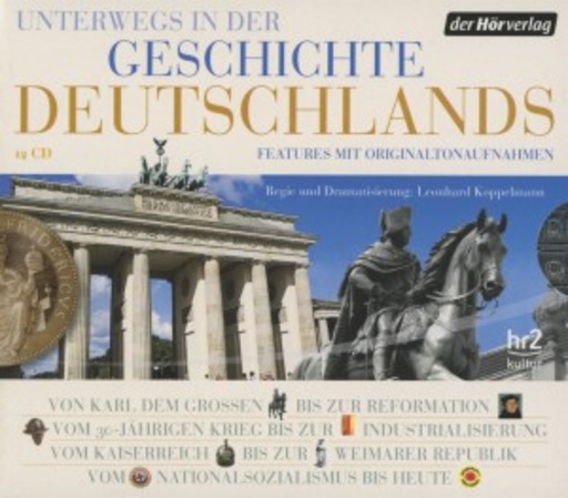 Diverse – Unterwegs in der Geschichte Deutschlands