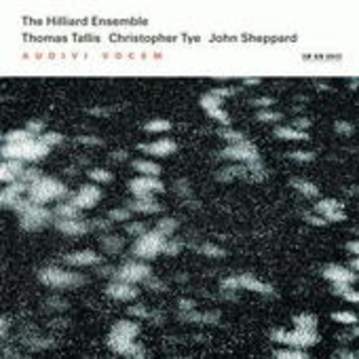 The Hilliard Ensemble – Audivi Vocem