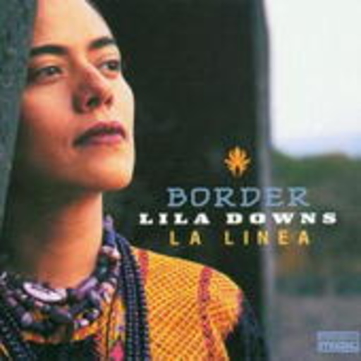 Lila Downs – Border La Linea