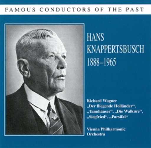 Hans Knappertsbusch – Hans Knappertsbusch dirigiert Werke von Richard Wagner