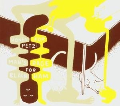 Honey For Petzi – Mans Rage For Black Ham