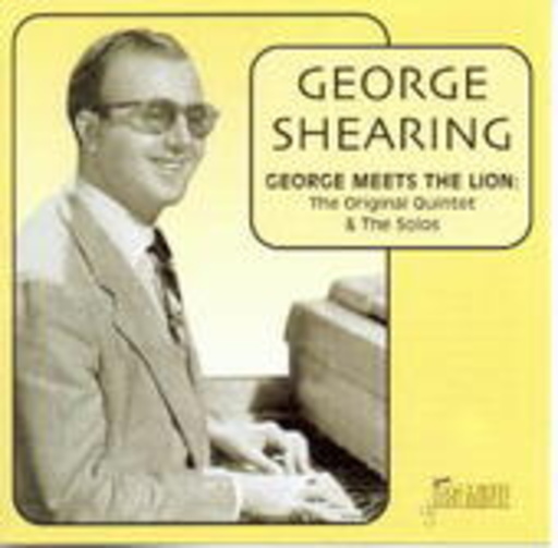 George Shearing – George Meets The Lion - The Orginal Quintet & The Solos