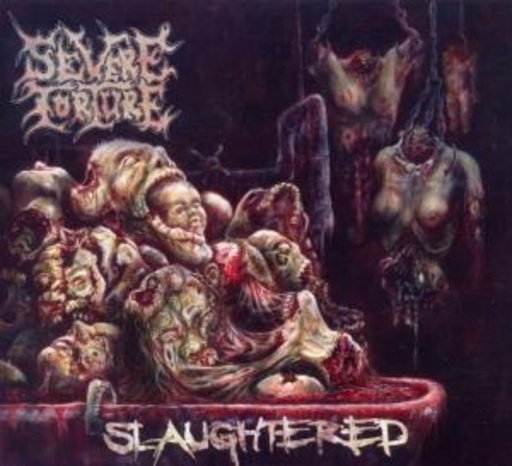 Severe Torture – Slaughtered