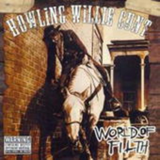 Howling Willie – World Of Filth