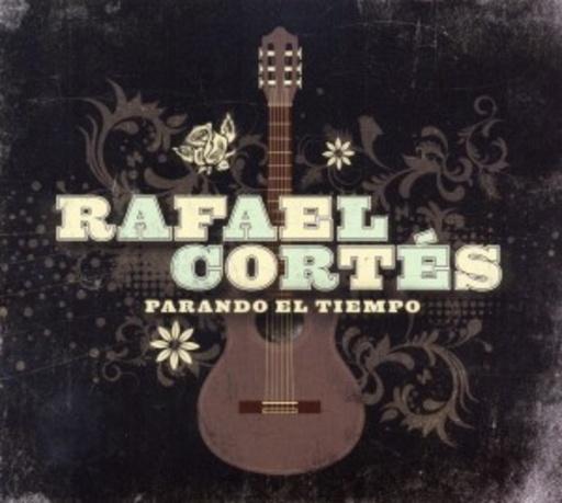 Rafael Cortés – Parando El Tiempo