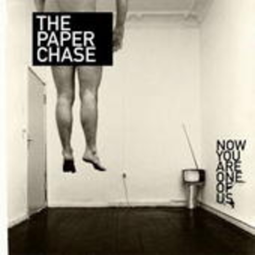 The Paper Chase – Now You Are One Of Us