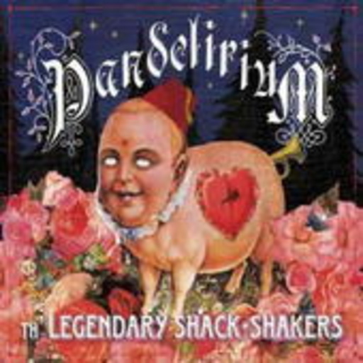 The Legendary Shack Shakers – Pandelirium