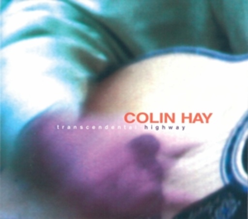 Colin Hay – Transcendental Highway