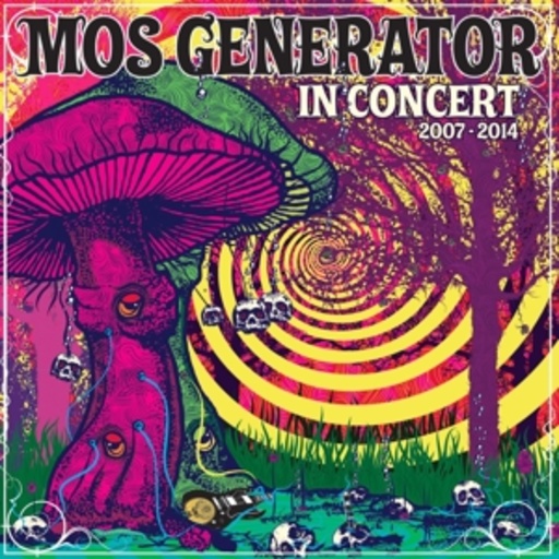 Mos Generator – In Concert 2007-2014