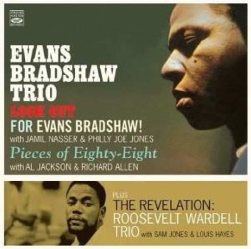 Evans Bradshaw Trio/Roosevelt Wardell Trio – Pieces Of Eighty - Eight/The Revelation