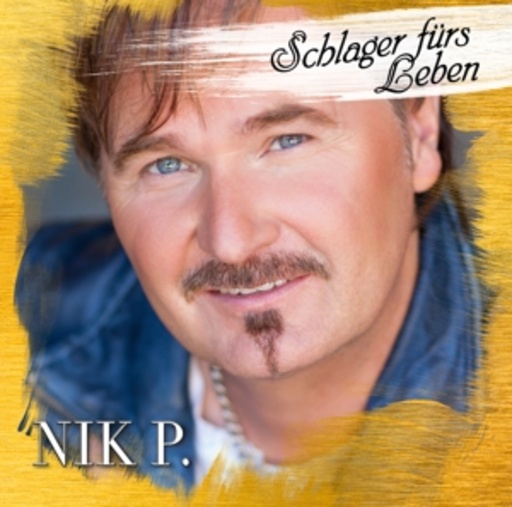 Nik P. – Schlager fürs Leben