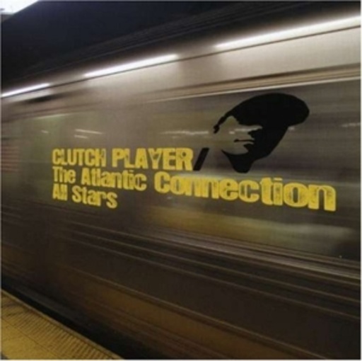 Clutch Player – The Atlantic Connection All Stars