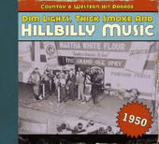 Diverse – Dim Lights, Thick Smoke And Hillbilly Music 1950 (Country & Western Hit Parade)
