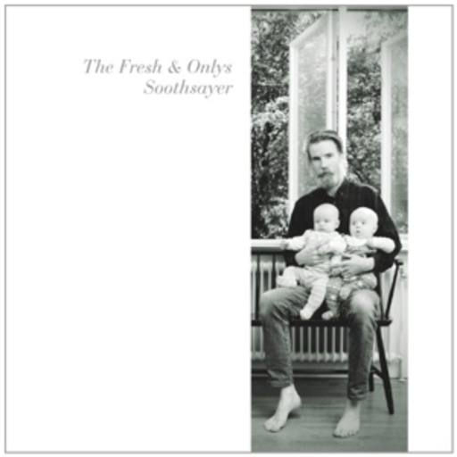 The Fresh & Onlys – Soothsayer EP