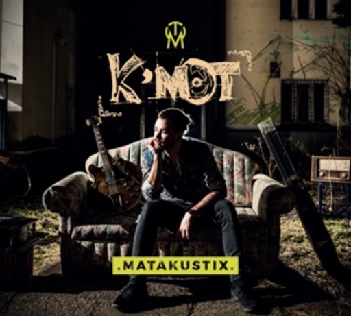 Matakustix – K'Mot