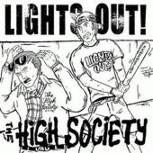 Lights Out!/The High Society – Lights Out For The High Society